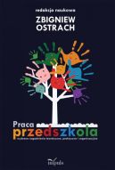 Okadka ksiki - Praca przedszkola. Wybrane zagadnienia teoretyczne, praktyczne i organizacyjne