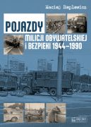 Okadka - Pojazdy Milicji Obywatelskiej i Bezpieki 1944-1990
