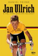 Ok�adka - Jan Ullrich. O tym, kt�ry m�g� by� najlepszy