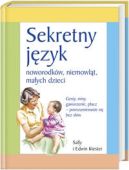 Ok�adka - Sekretny j�zyk noworodk�w, niemowl�t, ma�ych dzieci.