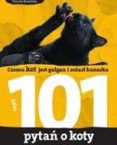 Okadka ksizki - 101 pyta o koty, czyli czemu kot jest gagan i zear kanarka