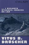 Okładka książki - I wieloryb wysadził Jonasza na ląd