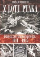Okadka ksizki - Z lotu ptaka. Bydgoszcz na fotografii lotniczej w latach 1911–1945