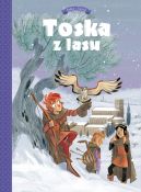 Okadka ksizki - Toska z Lasu. Spiski, ucieczki, tajemnice i porwania. Tom 2