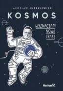 Okładka książki - Kosmos. Wyznaczam nową trasę