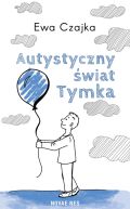 Okadka ksizki - Autystyczny wiat Tymka