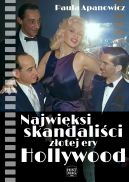 Okadka - Najwiksi skandalici zotej ery Hollywood 