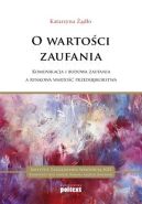 Okładka - Budowa zaufania a rynkowa wartość przedsiębiorstwa