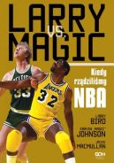 Ok�adka - Larry vs Magic. Kiedy rz�dzili�my NBA