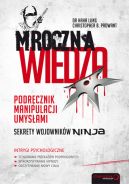 Okładka - Mroczna wiedza. Podręcznik manipulacji umysłami. Sekrety wojowników Ninja