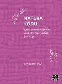 Okadka - Natura kodu. Symulowanie systemw naturalnych przy uyciu JavaScript