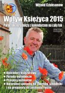 Okadka ksizki - Wpyw Ksiyca 2015. Poradnik ogrodniczy z kalendarzem na cay rok