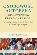 Okładka książki - Osobowość autorska absolwentów klas Montessori w perspektywie doświadczeń i celów życiowych