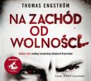 Okładka - Na zachód od wolności. Audiobook