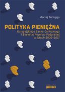 Ok�adka - Polityka pieni�na Europejskiego Banku Centralnego i Systemu Rezerwy Federalnej w latach 2000-2017