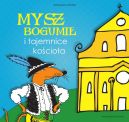 Ok�adka - Mysz Bogumi� i tajemnice ko�cio�a