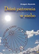 Ok�adka - Dzie� patrzenia w niebo. Dzie� patrzenia w niebo