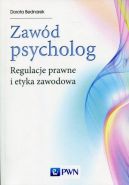 Okadka ksizki - Zawd psycholog. Regulacje prawne i etyka zawodowa