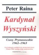 Okadka - Kardyna Wyszyski.  T.4. Czasy prymasowskie 1962-1963