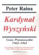 Okadka ksizki - Kardyna Wyszyski.  T.4. Czasy prymasowskie 1962-1963