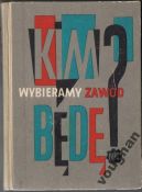 Okładka - Kim będę? Wybieramy zawód