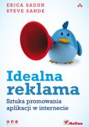 Ok�adka - Idealna reklama. Sztuka promowania aplikacji w internecie