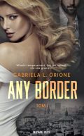 Okładka ksiązki - Any Border. Tom I