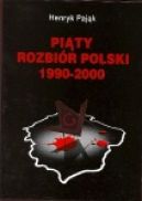 Ok�adka ksi�zki - Pi�ty rozbi�r Polski 1990 - 2000