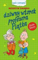 Okładka ksiązki - Detektyw Zagadka. Dziwny wtorek profesora Piątka