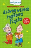 Okadka ksizki - Detektyw Zagadka. Dziwny wtorek profesora Pitka