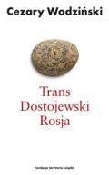 Ok�adka - Trans, Dostojewski, Rosja czyli o filozowaniu siekier�