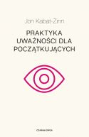 Ok�adka - Praktyka uwa�no�ci dla pocz�tkuj�cych