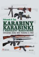 Ok�adka - Karabiny, karabinki i pistolety maszynowe. Encyklopedia d�ugiej broni wojskowej XX wieku