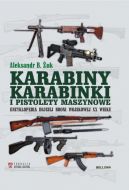 Okadka - Karabiny, karabinki i pistolety maszynowe. Encyklopedia dugiej broni wojskowej XX wieku