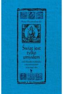 Okadka ksizki - wiat jest tylko umysem czyli filozofia buddyjska z przymrueniem (trzeciego) oka