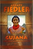 Okadka ksizki - Gujana: Spotkaem szczliwych Indian