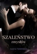 Okładka ksiązki - Szaleństwo zmysłów