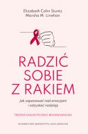 Ok�adka - Radzi� sobie z rakiem. Jak zapanowa� nad emocjami i odzyska� nadziej�