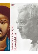 Ok�adka - Rozmowy z Jerzym  Nowosielskim. Wok� ikony. M�j Chrystus. M�j Judasz