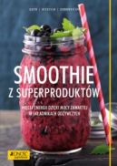 Okadka - Smoothie z superproduktw. Wicej energii dziki mocy zawartej w skadnikach odywczych