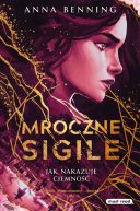 Okładka książki - Mroczne Sigile. Tom 2. Jak nakazuje ciemność.