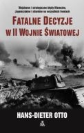 Okładka - Fatalne decyzje w II wojnie światowej
