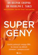 Okadka - Supergeny. Uwolnij potencja swojego DNA, by cieszy si dobrym zdrowiem i samopoczuciem