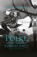 Okadka ksizki - Polki, ktre zmieniy wizerunek kobiety