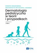 Okadka - Dermatologia pediatryczna w teorii i przypadkach, tom 1