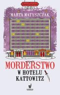 Okadka - Morderstwo w hotelu Kattowitz