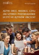 Ok�adka - J�zyki Obce. Nieobce, Czyli Jak Szybko i Pod�wiadomie Uczy� si� J�zyk�w Obcych