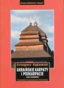 Ok�adka - Ukrai�skie Karpaty i Podkarpacie. Cz�� zachodnia. Przewodnik krajoznawczo-historyczny