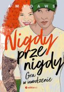 Okadka - Nigdy, przenigdy. Gra w uwodzenie