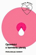 Ok�adka ksi�zki - Opowie�ci o karmieniu piersi�. Prze�amuj�c bariery